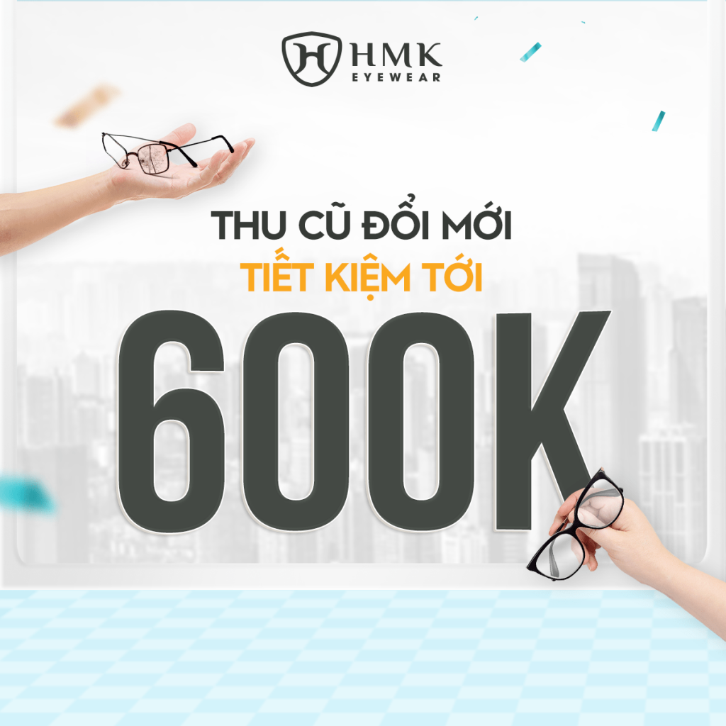 Thu cũ đổi mới trợ giá đến 600k tại HMK